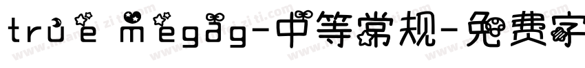 true megag-中等常规字体转换